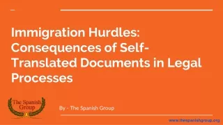 Immigration Hurdles: Consequences of Self-Translated Documents in Legal Process