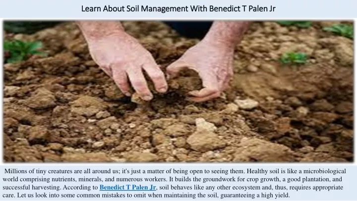 learn about soil management with benedict t palen jr