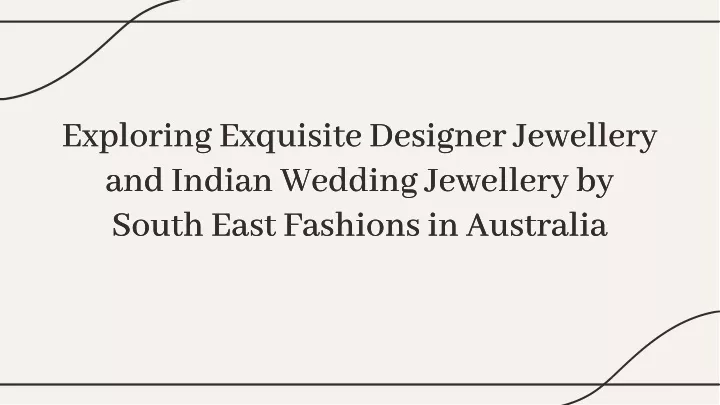 exploring exquisite designer jewellery and indian