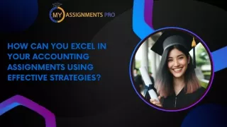 How can you excel in your accounting assignments using effective strategies?