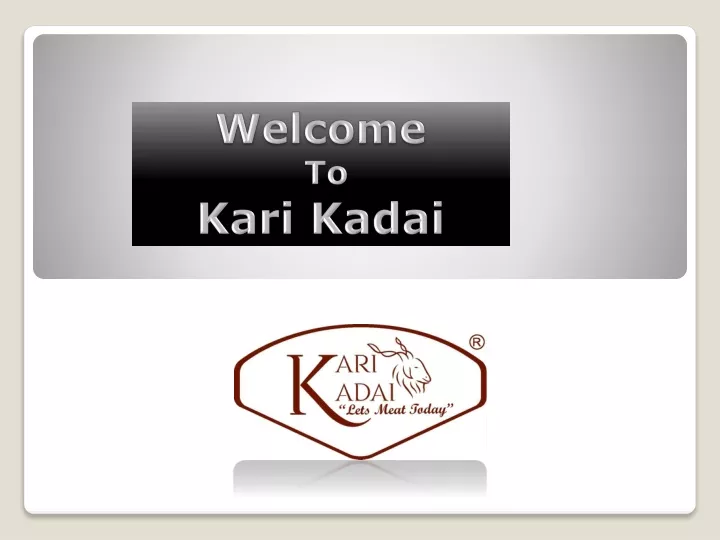 welcome to kari kadai