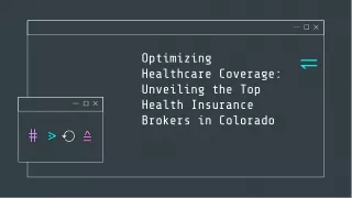 Optimizing Healthcare Coverage: Unveiling the Top Health Insurance Brokers in Co