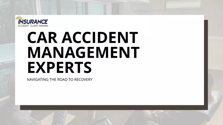 car accident management experts