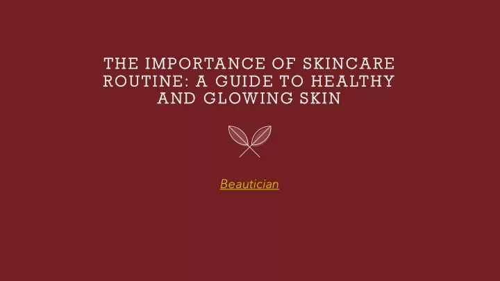 the importance of skincare the importance