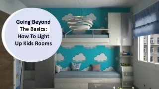 Going Beyond The Basics How To Light Up Kids Rooms