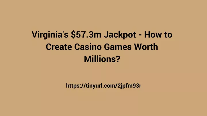 virginia s 57 3m jackpot how to create casino games worth millions