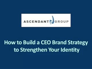 How to Build a CEO Brand Strategy to Strengthen Your Identity