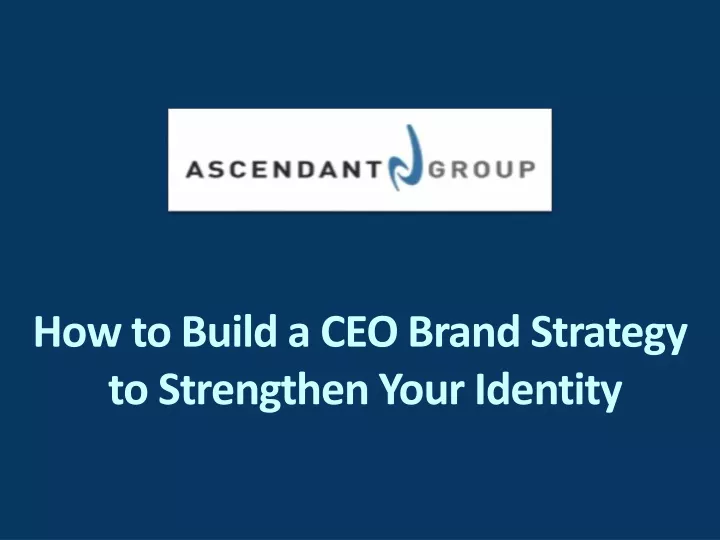 how to build a ceo brand strategy to strengthen