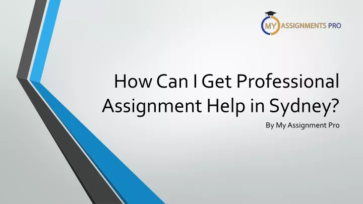 how can i get professional assignment help in sydney