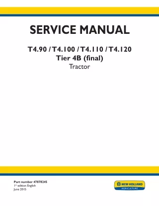 New Holland T4.110 with cab, with mechanical or Power shuttle transmission Tier 4B (final) Tractor Service Repair Manual