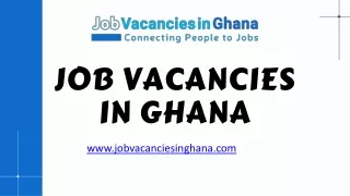 Job Vacancies in Ghana - Job Vacancies in Ghana