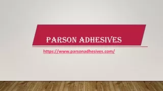 Reliable Results with Epoxy Adhesive -Parson Adhesives