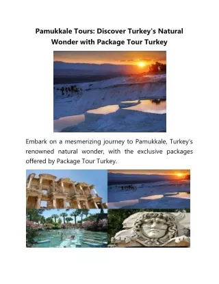 Discover Turkey's Natural Wonder with Package Tour Turkey