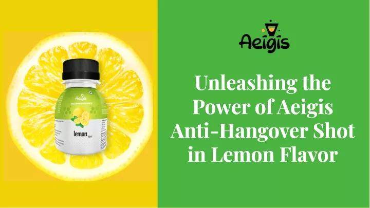 unleashing the power of aeigis anti hangover shot