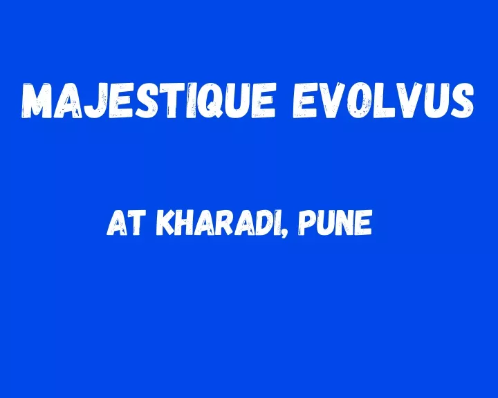 majestique evolvus