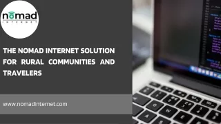 The Nomad Internet Solution for Rural Communities and Travelers