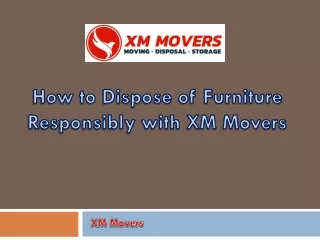 How to Dispose of Furniture Responsibly with XM Movers