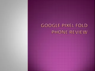Google Pixel Fold Phone Review