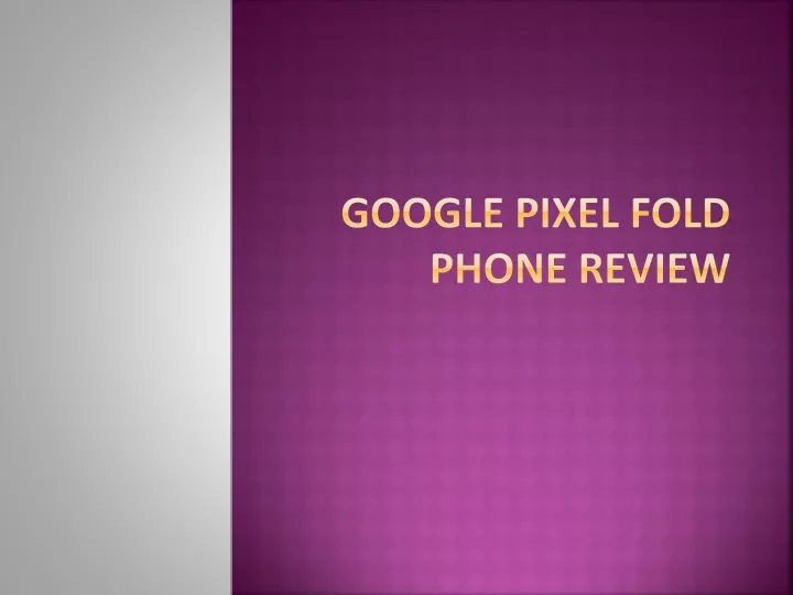 google pixel fold phone review