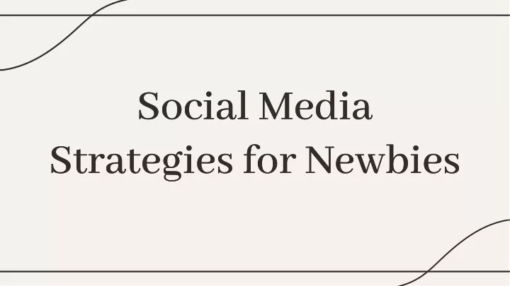 social media strategies for newbies strategies