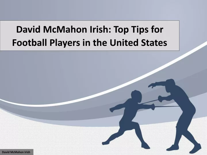 david mcmahon irish top tips for football players in the united states