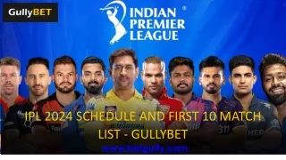 IPL 2024 Schedule and First 10 Match List  - Gullybet