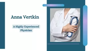 Anna Vertkina - A Highly Experienced Physician