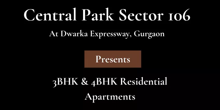 central park sector 106 at dwarka expressway