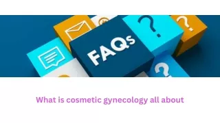 What is cosmetic gynecology all about