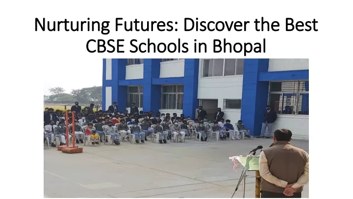 nurturing futures discover the best cbse schools in bhopal