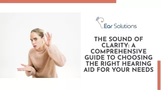 the-sound-of-clarity-a-comprehensive-guide-to-choosing-the-right-hearing-aid-for-your-needs