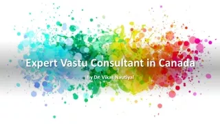 Harmonize Your Space with Dr. Vikas Nautiyal: Vastu Consultant in Canada