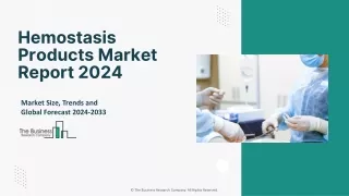 Hemostasis Products Market 2024 - By Size, Share, Trends, Growth Analysis 2033