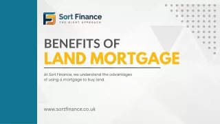 Exploring the Advantages of Land Mortgages with Sort Finance