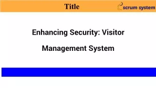 Enhancing Security_ Visitor Management System