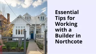 Essential Tips for Working with a Builder in Northcote | New Realm Homes