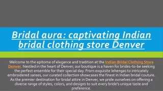 Bridal aura captivating Indian bridal clothing store Denver