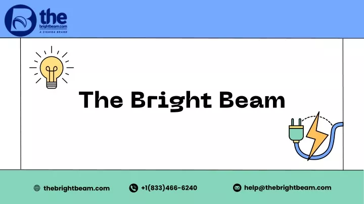 the bright beam