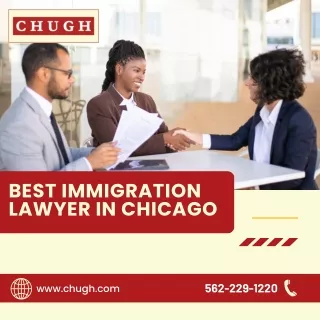 Best Immigration Lawyer in Chicago | Chugh LLP