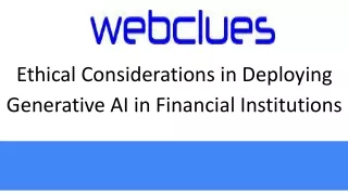 Ethical Considerations in Deploying Generative AI in Financial Institutions