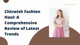 Chicwish Fashion Haul: A Comprehensive Review of Latest Trends