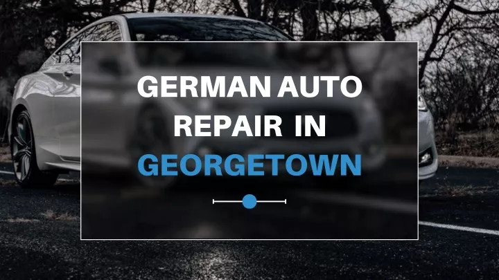 german auto repair in georgetown