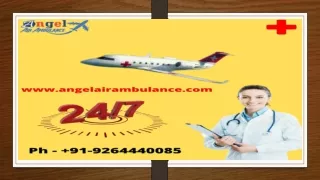 Hire Splendid Angel Air Ambulance Service in Raipur at a Reasonable Price