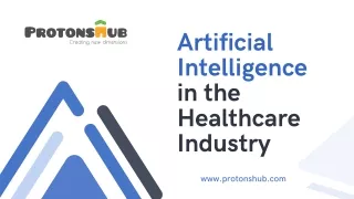 Artificial Intelligence in the Healthcare Industry | Protonshub Technologies