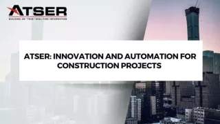 ATSER Innovation and Automation for Construction Projects