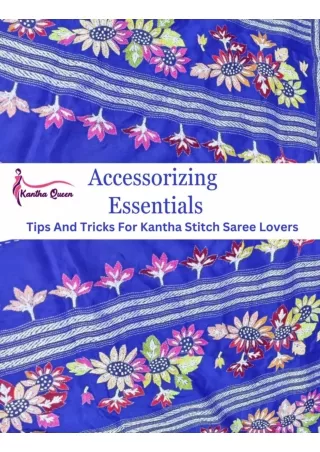 Accessorizing Essentials Tips and Tricks for Kantha Stitch Saree Lovers _Kantha Queen