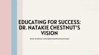 Building a Better Future: Dr. Natakie Chestnut's Educational Legacy