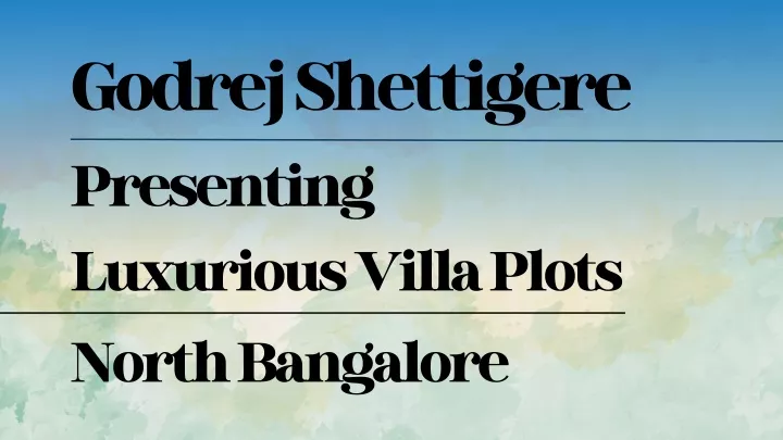 godrej shettigere presenting luxurious villa