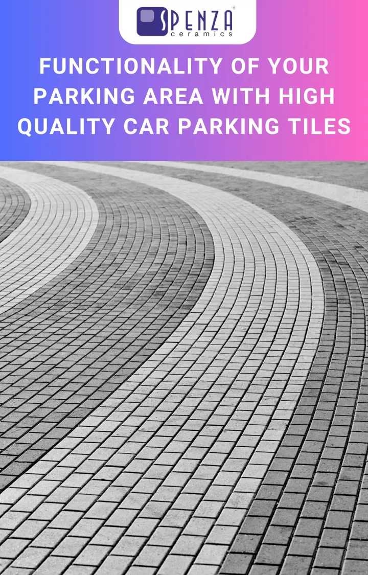 functionality of your parking area with high