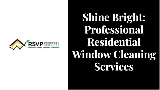 Shine Bright: Professional Residential Window Cleaning Services